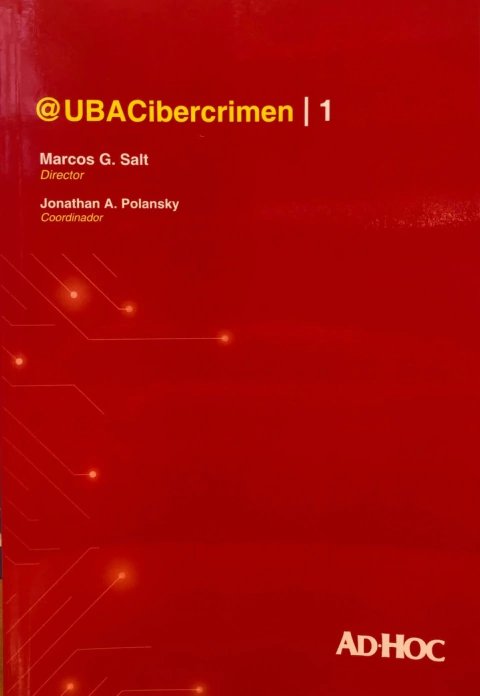 @UBACIBERCRIMEN | 1 Director: SALT, Marcos G.