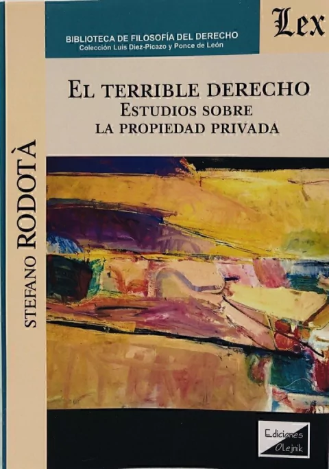 TERRIBLE DERECHO. ESTUDIOS SOBRE LA PROPIEDAD PRIVADA Autor : Rodota - Stefano