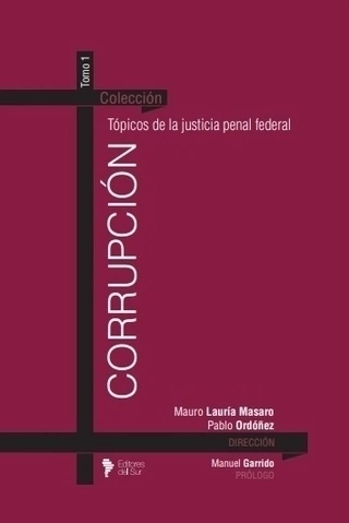 CORRUPCIÓN - DIRECCIÓN: LAURÍA MASARO, MAURO - ORDÓÑEZ, PABLO