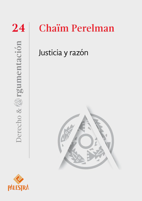 Justicia y razón Autor: Chaïm Perelman (Polonia)