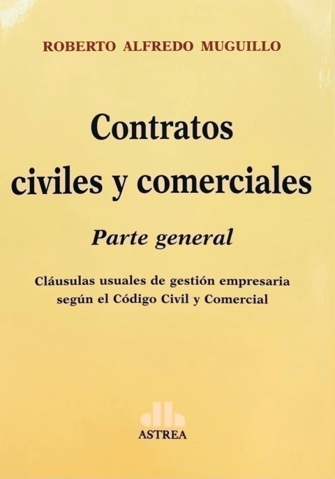 Contratos civiles y comerciales - Autor: Muguillo, Roberto A.
