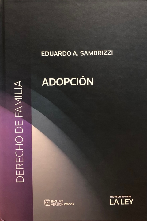DERECHO DE FAMILIA ADOPCIÓN Autor: Eduardo A. Sambrizzi