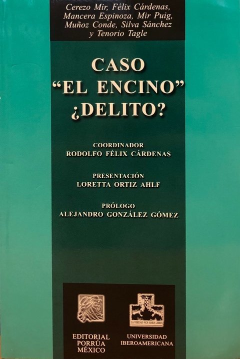Caso 'El encino' ¿delito? Autor(es) Félix Cárdenas, Rodolfo