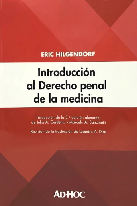 Introducción al derecho penal de la medicina Autor/es: HILGENDORF, Eric