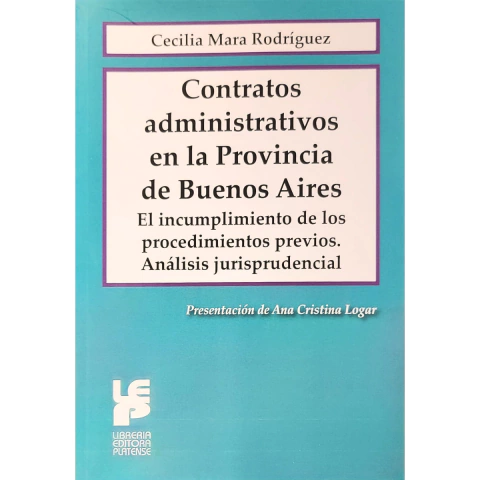 CONTRATOS ADMINISTRATIVOS EN LA PROVINCIA DE BUENOS AIRES. Autor: RODRÍGUEZ, Cecilia Mara