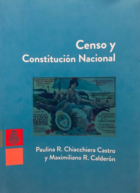 Censo y Constitución Nacional Autores: Paulina R. Chiacchiera Castro y Maximiliano R. Calderón