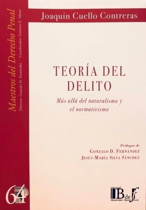 TEORÍA DEL DELITO. MAS ALLÁ DEL NATURALISMO Y EL NORMATIVISMO. CUELLO CONTRERAS, JOAQUÍN -