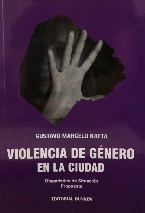 Violencia de género en la ciudad. Ratta Gustavo Marcelo