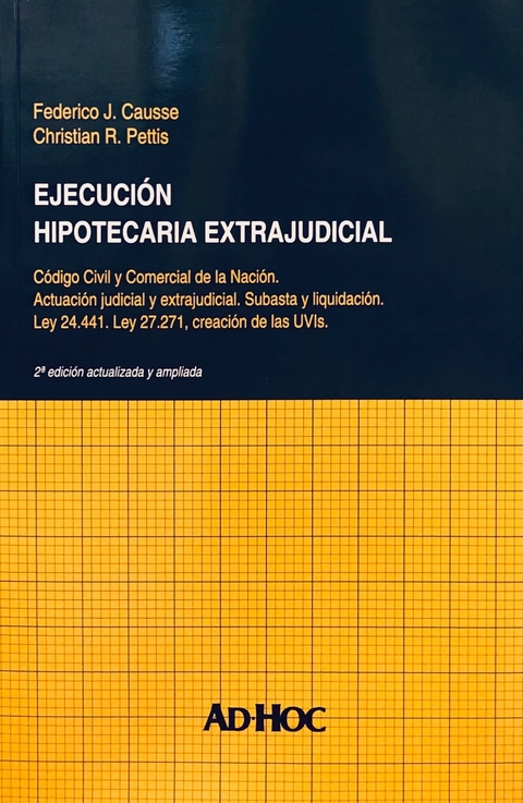 Ejecución hipotecaria extrajudicial. Autor/es: CAUSSE, Federico J. - PETTIS, Christian R.