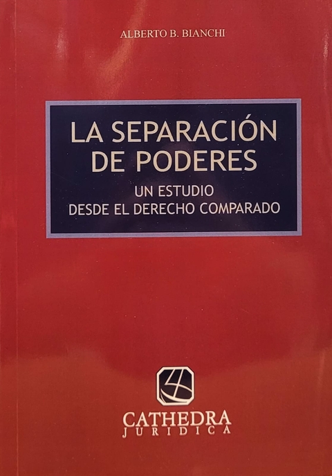 La separación de poderes - Bianchi, A
