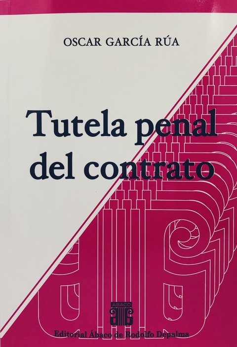 Tutela penal del contrato - Garcia Rua, O