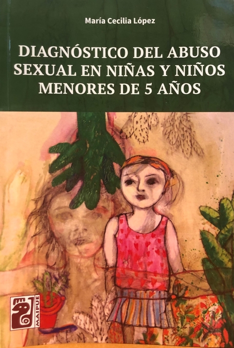 Diagnóstico del abuso sexual en niñas y niños menores de 5 años AUTOR/ES MARÍA CECILIA LÓPEZ