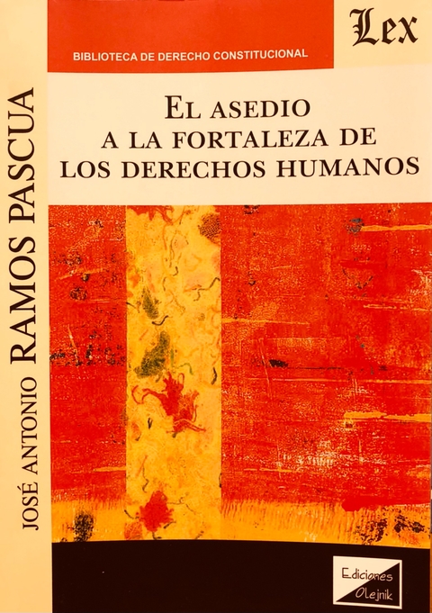 ASEDIO A LA FORTALEZA DE LOS DERECHOS HUMANOS, EL Autor : Ramos Pascua - Jose Antonio -