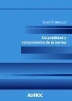 Culpabilidad y conocimiento de la norma Autor: Bracco, Simón P.