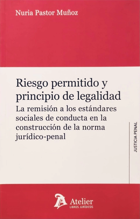 Riesgo permitido y principio de legalidad. Nuria Pastor Muñoz