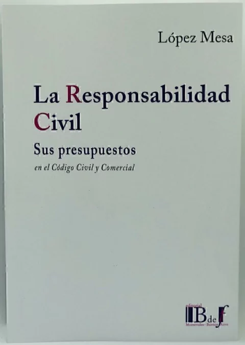 La responsabilidad civil. . López Mesa, Marcelo J.