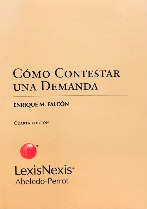 Como contestar una demanda AUTOR: Falcon, Enrique M.