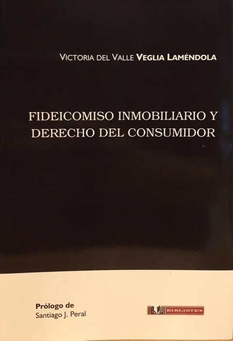 Fideicomiso inmobiliario y derecho del consumidor Veglia lamendola