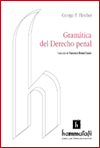 Gramatica del Derecho penal Autor: Fletcher, George P.
