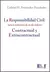 LA RESPONSABILIDAD CIVIL HACIA LA UNIFICACIÓN DE SUS DOS ÓRDENES: CONTRACTUAL Y EXTRACONTRACTUAL. FERNÁNDEZ FERNÁNDEZ, GABRIEL H.: