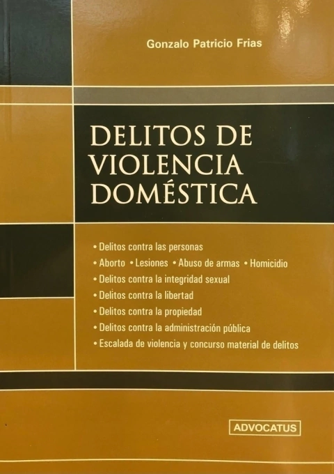 Delitos de Violencia Doméstica AUTOR: Frias, Gonzalo Patricio
