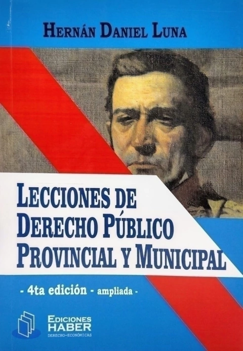 Lecciones de derecho publico provincial y minucipal Autor Daniel Luna