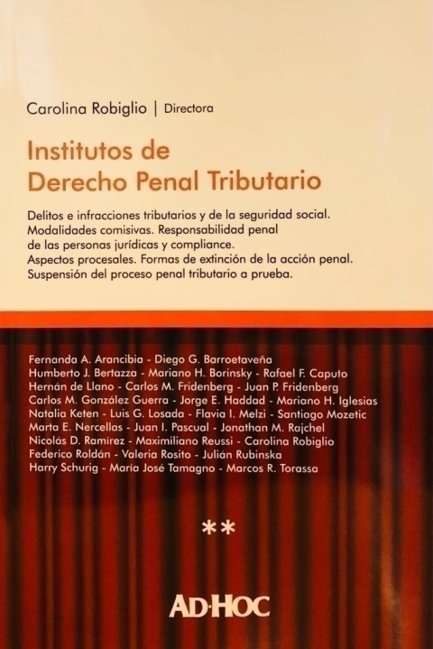 Institutos de derecho penal tributario. Tomo 2 Director/es: ROBIGLIO, Carolina