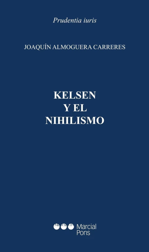 Kelsen y el nihilismo Almoguera Carreres Joaquín