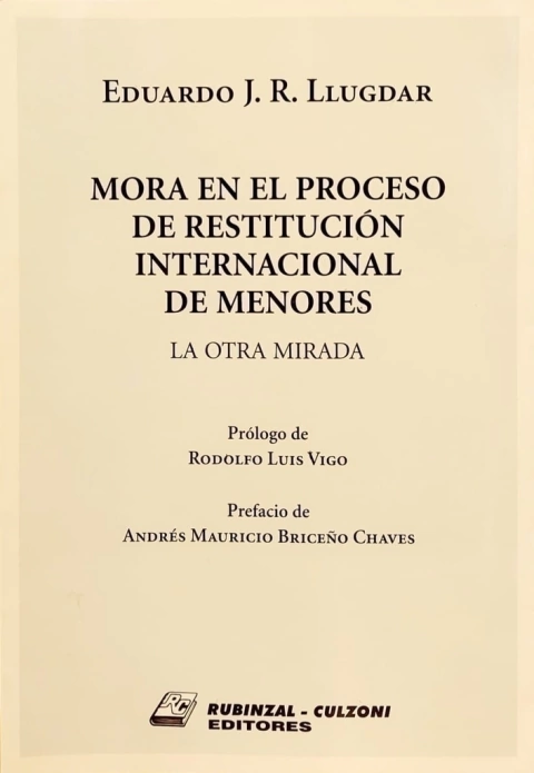 Mora en el proceso de restitución internacional de menores Llugdar, Eduardo J. R.