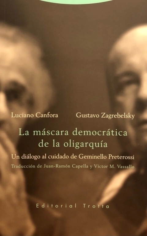 La máscara democrática de la oligarquía Luciano Canfora Gustavo Zagrebelsky