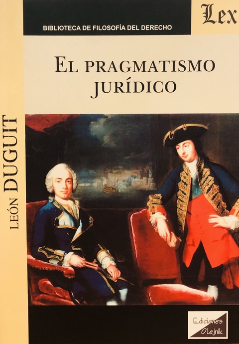 PRAGMATISMO JURIDICO, EL Autor : Duguit - Leon