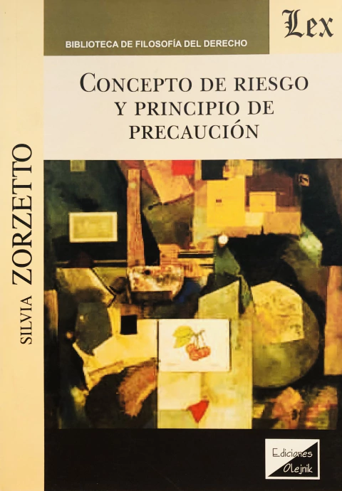Concepto de riesgo y principio de precaución Zorzetto, Silvia
