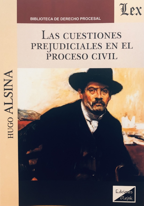 Las cuestiones prejudiciales en el proceso civil Alsina, Hugo (1891-1958)