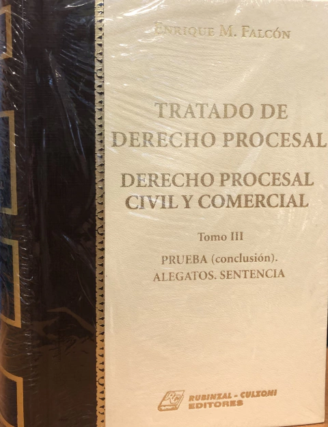 Tratado de Derecho Procesal Civil y Comercial - Tomo III. Falcon