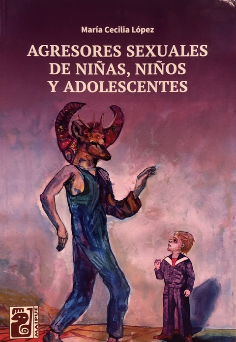 Agresores sexuales de niñas, niños y adolescentes AUTOR/ES MARÍA CECILIA LÓPEZ