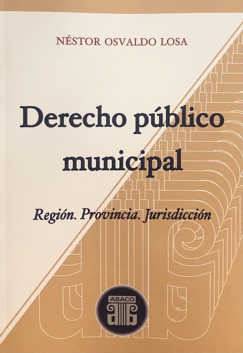 Derecho público municipal LOSA, NÉSTOR OSVALDO:
