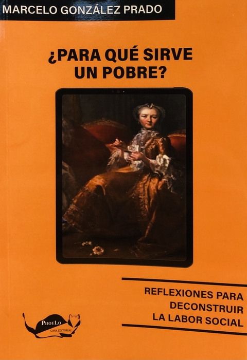 Para que sirve un pobre - Gonzalez Prado, Marcelo