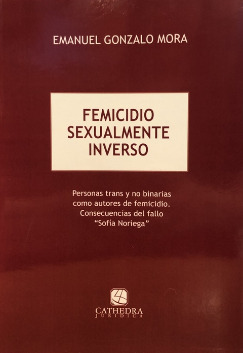 Femicidio sexualmente inverso- Mora Emanuel