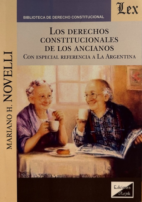 Los derechos constitucionales de los ancianos con especial referencia a La Argentina Novelli, Mariano H. - comprar online