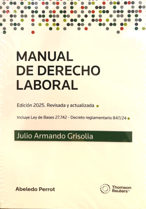 MANUAL DE DERECHO LABORAL 2025 Julio Armando Grisolia - comprar online