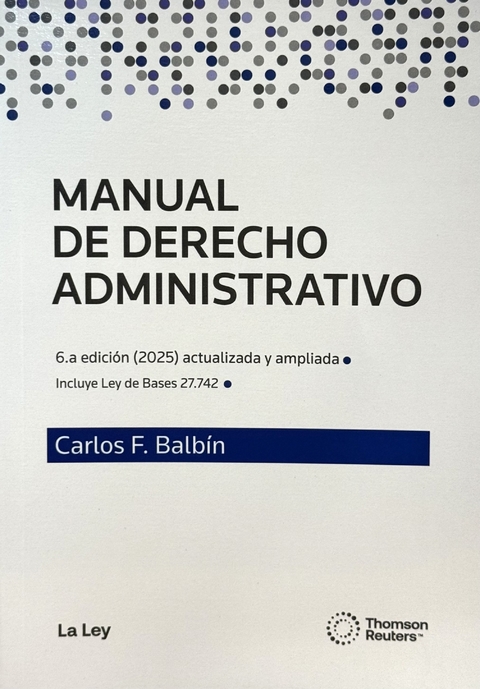 MANUAL DE DERECHO ADMINISTRATIVO Carlos F. Balbín - comprar online