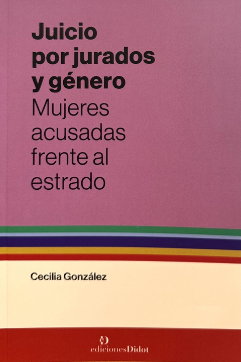 Juicio por jurados y género Autor: Cecilia González - comprar online