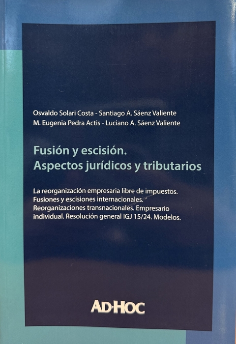 Fusion y escision. Aspectos juridicos y tributarioas - comprar online