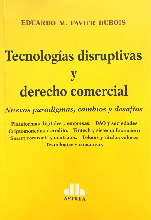 Tecnologías disruptivas y derecho comercial Favier Dubois, . - comprar online