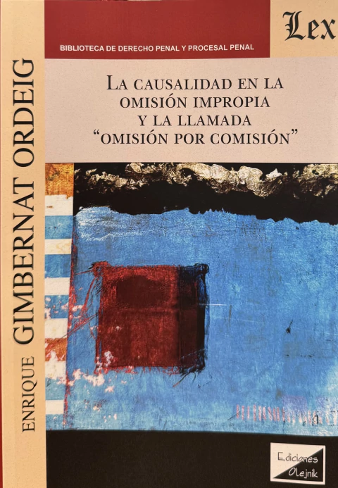 La causalidad en la omisión impropia y la llamada omisión por comisión Gimbernat Ordeig, Enrique - comprar online