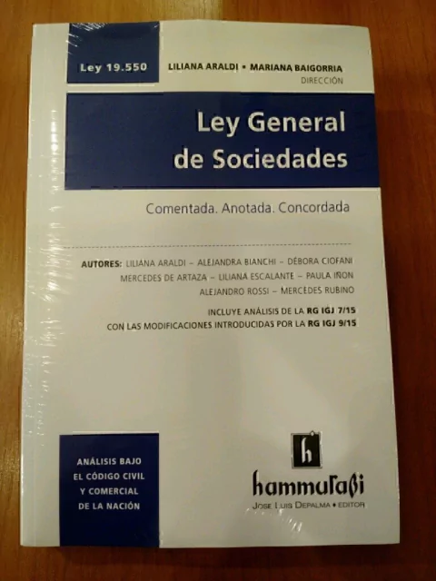 LILIANA ARALDI - MARIANA BAIGORRIA (DIR.) Ley 19.550. Ley General de Sociedades.
