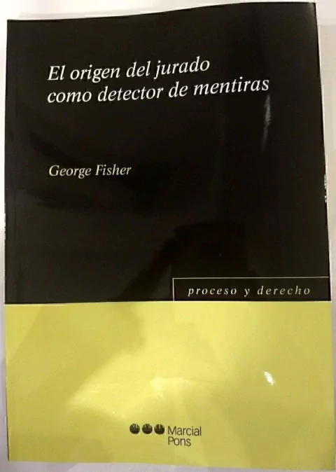 El origen del jurado como detector de mentiras Fisher, George
