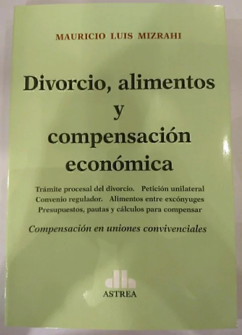 Divorcio, alimentos y compensación económica MIZRAHI, MAURICIO L. (Autor)
