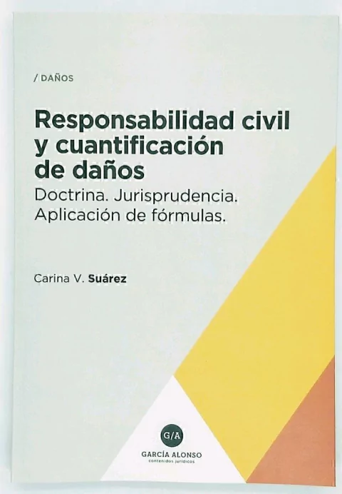 Responsabilidad civil y cuantificación de daños 2019 Suárez, Carina V.