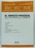EL IMPACTO PROCESAL DE LA UNIFICACIÓN CIVIL Y COMERCIAL AUTOR: MIDÓN, DI BERNARDO
